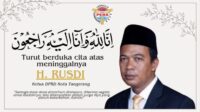 Himpunan JTR Sampaikan Duka Mendalam Atas Wafatnya Ketua DPRD Kota Tangerang Rusdi Alam